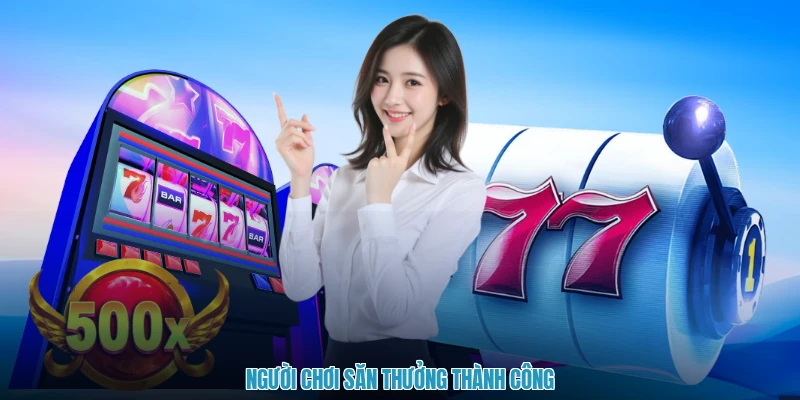 Người chơi săn thưởng thành công