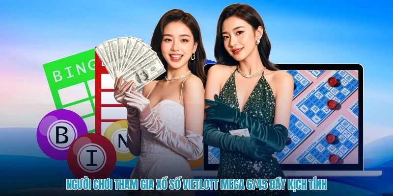 Người chơi tham gia xổ số Vietlott Mega 6/45 đầy kịch tính